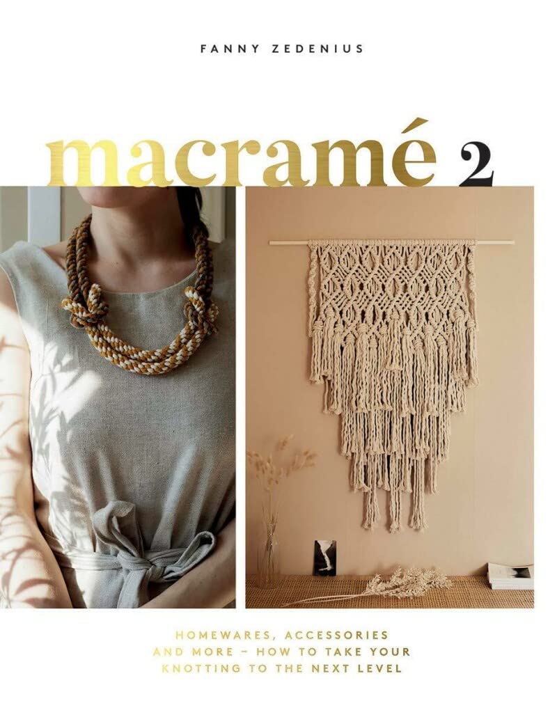 Macrame 2: Accessories, Homewares & More Book – Lincraft New Zealand