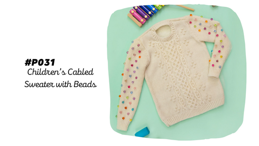 P031 Children’s Cabled Sweater with Beads