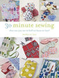 30 Minute Sewing: What Can You Sew in Half an Hour Book
